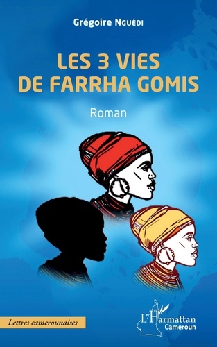 Les 3 vies de Farrha Gomis