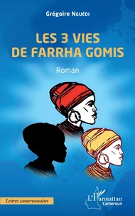 Les 3 vies de Farrha Gomis
