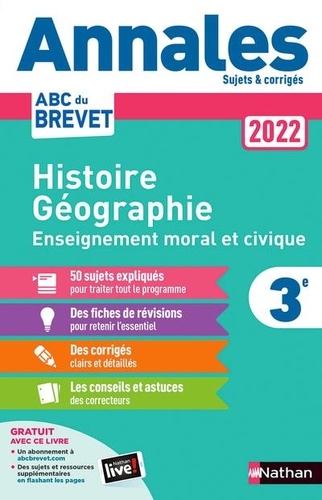 Annales Brevet Histoire Géographie Enseignement Moral et Civique 3e. Sujets et corrigés  Edition 2022