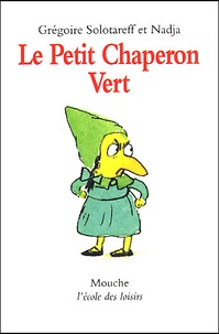 Grégoire Solotareff et  Nadja - Le Petit Chaperon Vert.