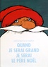 Grégoire Solotareff - Quand je serai grand, je serai le père Noël.
