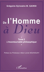 Livres pdf téléchargeables gratuitement en ligne De l'Homme à Dieu  - Tome 2, L'Incontournable philosophique en francais