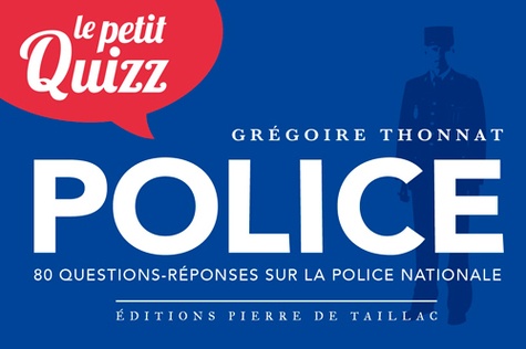 Grégoire Thonnat - Le petit quizz de la police nationale.