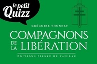 Grégoire Thonnat - Le petit quizz des compagnons de la Libération.