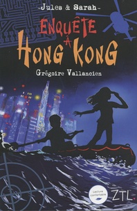 Grégoire Vallancien - Jules & Sarah  : Enquête à Hong Kong.