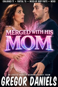 Merged With His Mom