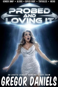 Probed and Loving It