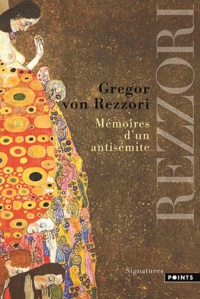 Gregor von Rezzori - Mémoires d'un antisémite.
