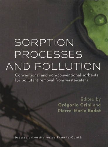 Grégorio Crini et Pierre-Marie Badot - Sorption processes and pollution - Conventional and non-conventional sorbents for pollutant removal from wastemasters.