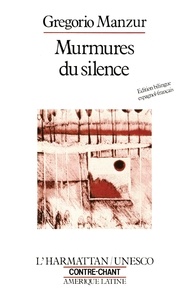 Gregorio Manzur - Murmures du silence.