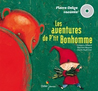 Grégory Allaert et Martine Bourre - Les aventures de P'tit Bonhomme. 1 CD audio