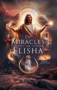 The Miracles of Elisha