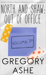 North and Shaw: Out of Office Volume 2