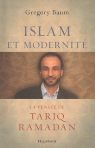 Gregory Baum - Islam et modernité - La pensée de Tariq Ramadan.