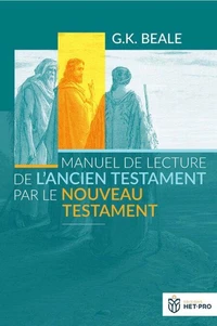 Manuel de lecture de l’Ancien Testament par le Nouveau Testament