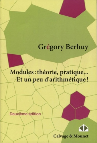 Modules : théorie, pratique... Et un peu d'arithmétique 2e édition