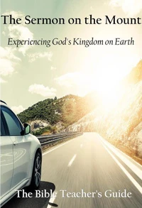 The Sermon on the Mount: Experiencing God's Kingdom on Earth