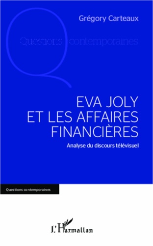 Eva Joly et les affaires financières. Analyse du discours télévisuel