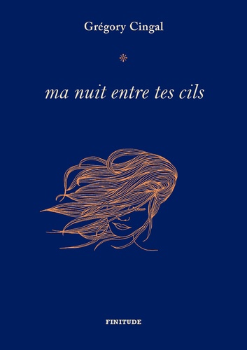 Grégory Cingal - Ma nuit entre tes cils.