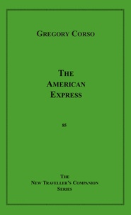 Gregory Corso - The American Express.