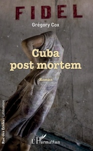 Grégory Cox - Cuba post mortem.