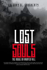 Lost Souls: The House On The Haunted Hill