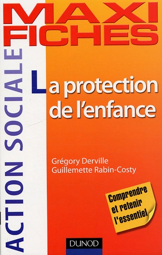 Grégory Derville et Guillemette Rabin-Costy - La protection de l'enfance.
