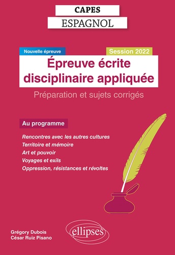 Epreuve écrite disciplinaire appliquée Capes Espagnol. Préparation et sujets corrigés  Edition 2022