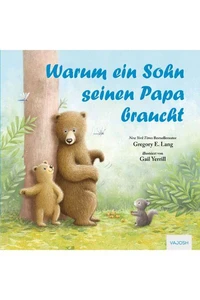 Warum ein Sohn seinen Papa braucht