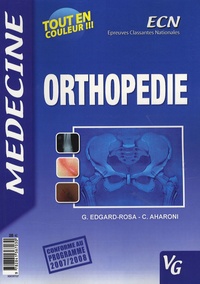 Grégory Edgard-Rosa et Claude Aharoni - Orthopédie.
