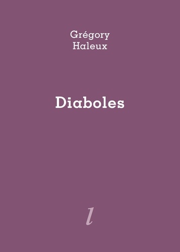 Grégory Haleux - Diaboles.