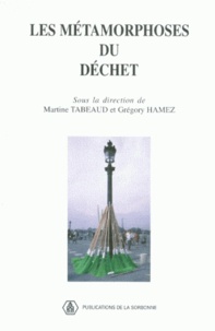 Livres en français télécharger Les métamorphoses du déchet par Grégory Hamez, Martine Tabeaud en francais 