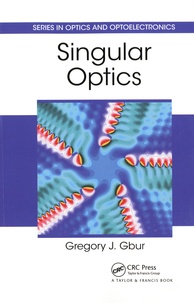 Gregory J. Gbur - Singular Optics.