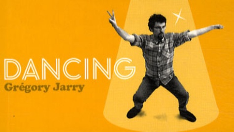Grégory Jarry - Dancing.