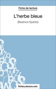 Gregory Jaucot et  Fichesdelecture.com - L'herbe bleue - Analyse complète de l'oeuvre.