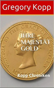 Ihre Majestät Gold