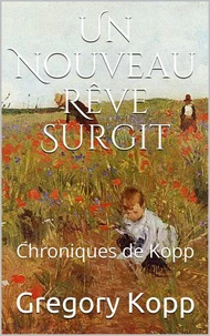 Un Nouveau Rêve Surgit