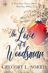  Gregory L. Norris - The Love of a Woodsman.