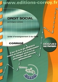Grégory Lachaise - Droit social UE 3 du DCG - Corrigé.
