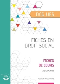 Grégory Lachaise - Fiches en droit social DCG UE 3 - Fiches de cours.