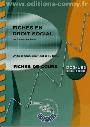 Grégory Lachaise - Fiches en droit social UE 3 du DCG - Fiches.