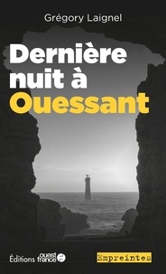 Grégory Laignel - Dernière nuit à Ouessant.