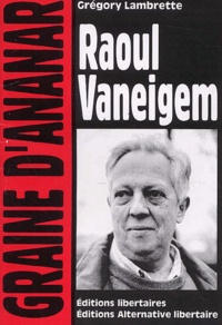 Raoul Vaneigem de Grégory Lambrette - Livre - Decitre
