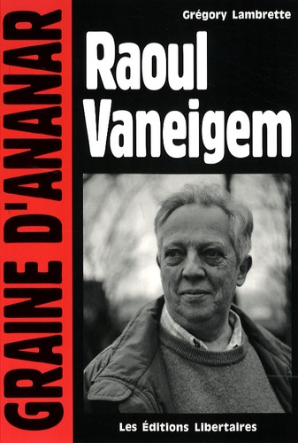 Grégory Lambrette - Raoul Vaneigem.