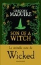 Gregory Maguire - Son of a Witch : la Véritable Suite de Wicked.