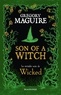 Gregory Maguire - Son of a Witch - La véritable suite de Wicked.