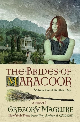 Gregory Maguire - The Brides of Maracoor - A Novel.