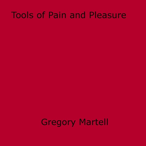 Tools of Pain and Pleasure