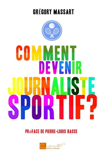 Grégory Massart - Comment devenir journaliste sportif ?.