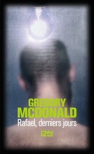 Gregory Mcdonald - Rafael, derniers jours.